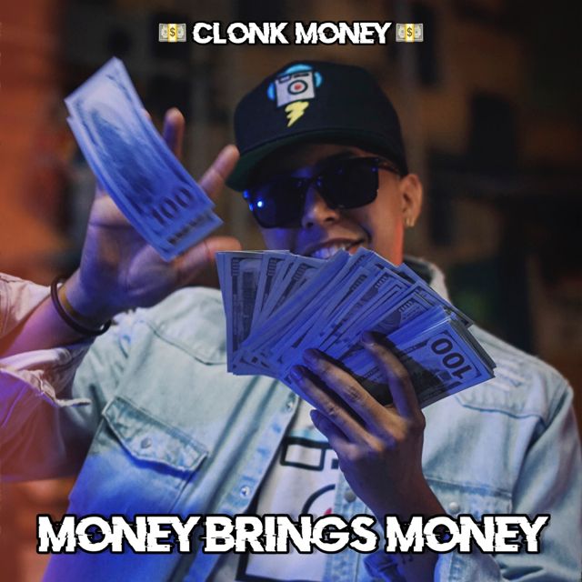 Clonk Money - 'MONEY BRINGS MONEY' [Ringtone]