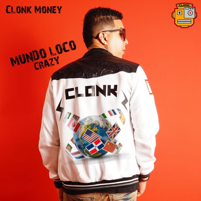 Clonk Money - 'MUNDO LOCO (CRAZY)' [Ringtone]