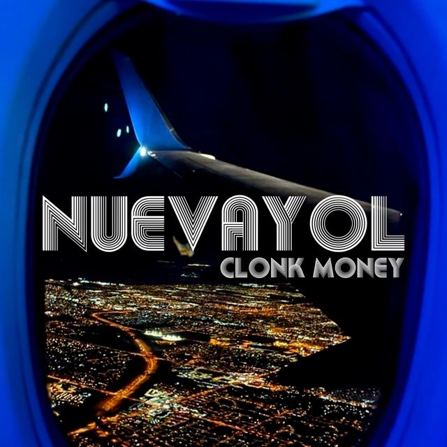 Clonk Money - 'NUEVAYOL' [Ringtone]