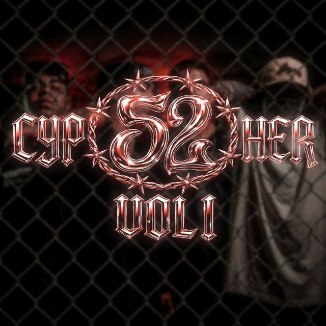 Cobra 52 - 'CYPHER 52 (feat. EL JHAT & Valencia Sacrificio & Lil Balbu)' [Ringtone]