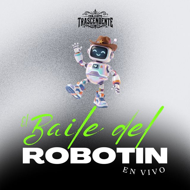 Conjunto Trascendente - 'El Baile del Robotin (En vivo)' [Ringtone]