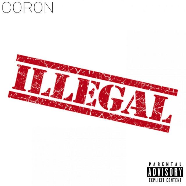 Coron - 'Illegal Freestyle' [Ringtone]