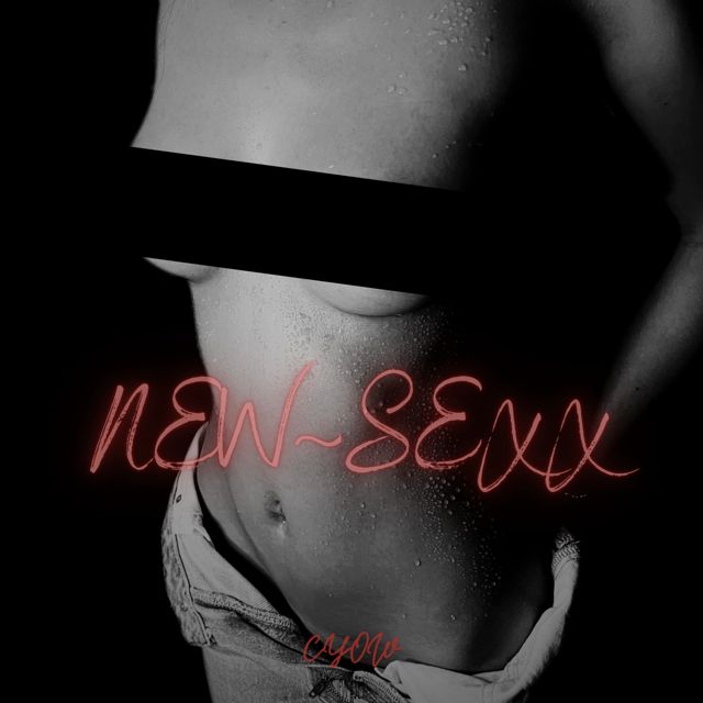 CYOW - 'NEW~SEXX' [Ringtone]