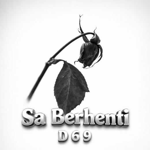 D 6 9 - 'Sa Berhenti (feat. Dantex & Papa Key)' [Ringtone]