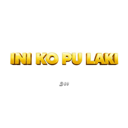 D 6 9 - 'INI KO PU LAKI (feat. Dantex & Ulis Leonardo & Phedo 486 & Papa Key)' [Ringtone]