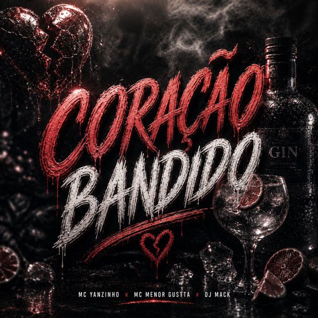 MCYANZINHO - 'Coração Bandido (feat. MC MENOR GUSTTA & Dj Mack)' [Ringtone]