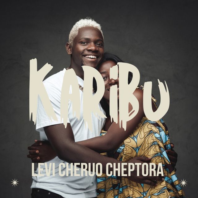 LEVI CHERUO CHEPTORA - 'Karibu' [Ringtone]