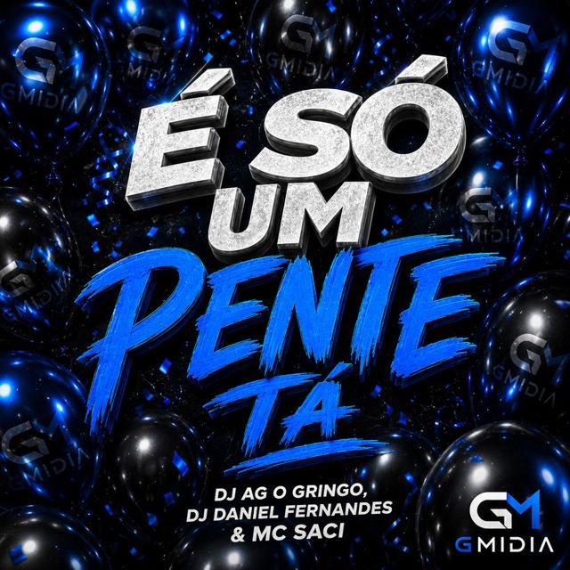 DJ AG O GRINGO - 'É SÓ UM PENTE TÁ (feat. Dj Daniel Fernandes & MC Saci)' [Ringtone]