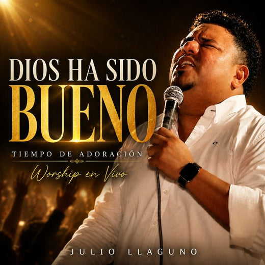 Julio Llaguno - 'Tiempo de Adoración: Dios Ha Sido Bueno (Worship en Vivo)' [Ringtone]