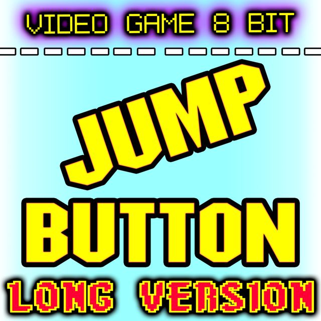 Video Game 8 Bit - 'Jump Button Long Version' [Ringtone]