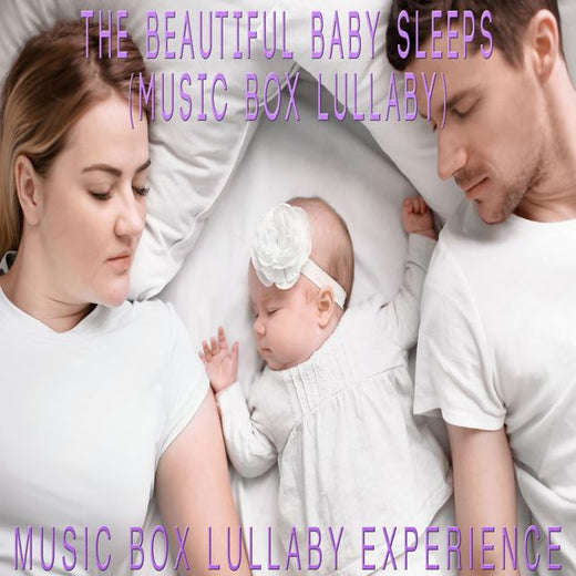 Music Box Universe - 'The Beautiful Baby Sleeps (Music Box Lullaby)' [Ringtone]