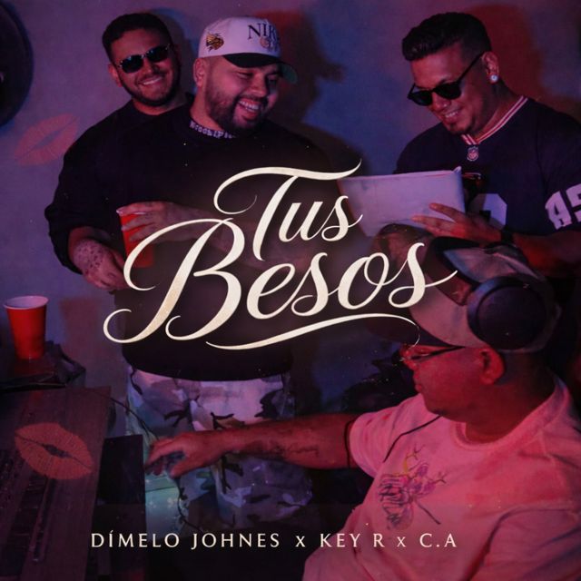 Dimelo Johnes - 'Tus Besos (feat. C.A & Key R)' [Ringtone]
