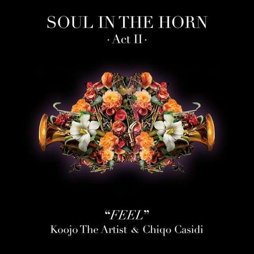 Soul In The Horn - 'Feel (feat. Koojo The Artist & Chiqo Casidi)' [Ringtone]