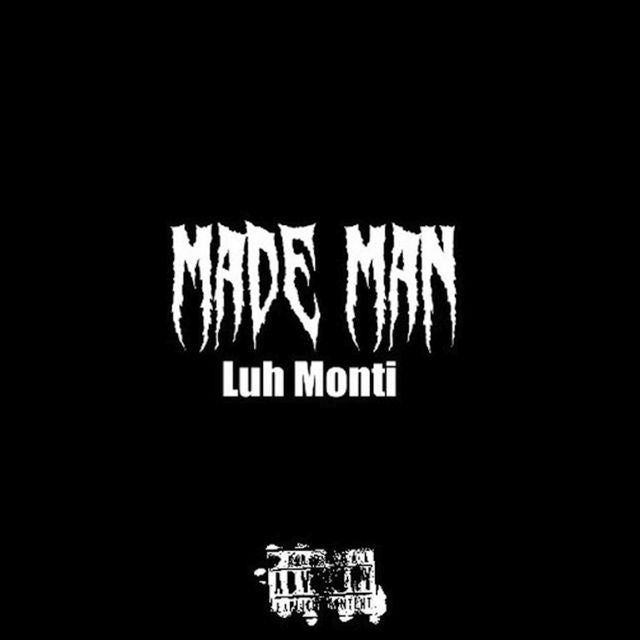 Luh Monti - 'Made Man' [Ringtone]