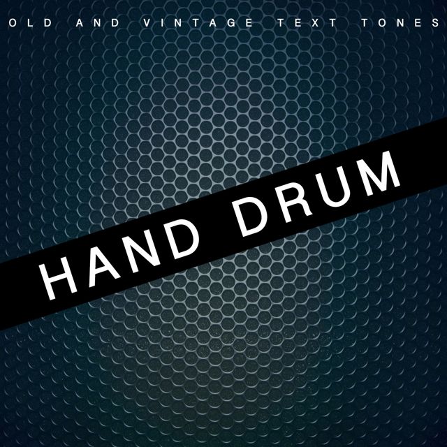 Old - 'Hand Drum (Text Tone) (feat. Vintage Text Tones)' [Ringtone]