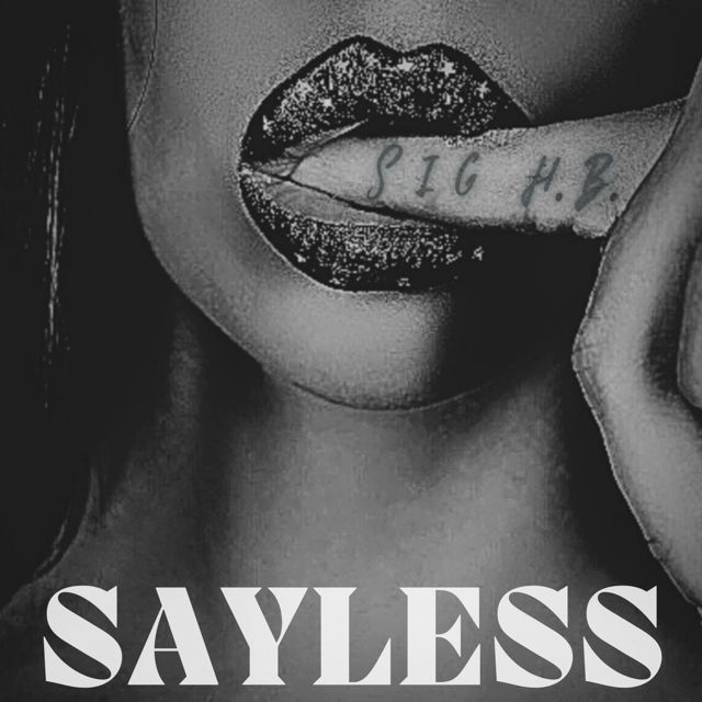 Sig H.B. - 'SAYLESS' [Ringtone]