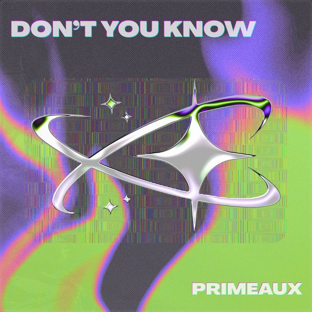 Primeaux - 'Don't You Know' [Ringtone]