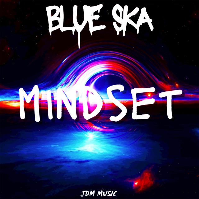Blue Ska - 'Mindset' [Ringtone]