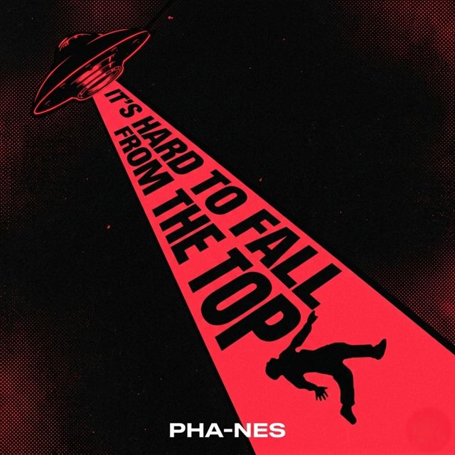PHA-NES - 'it's hard fall from the top' [Ringtone]
