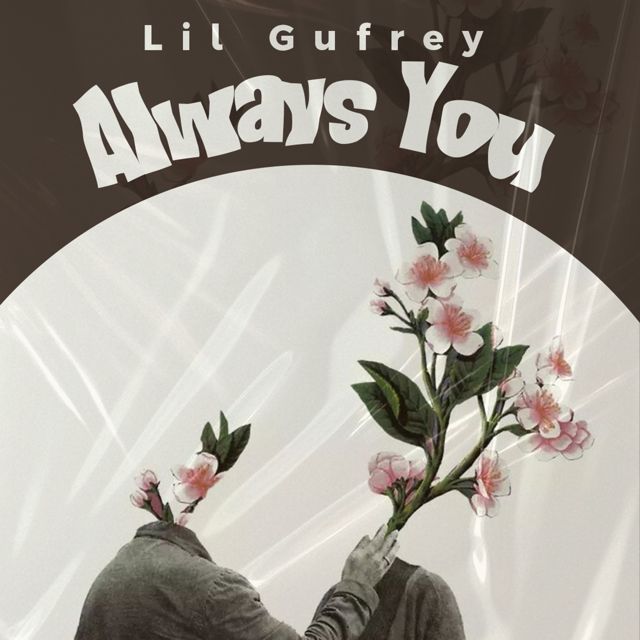 Lil Gufrey - 'Always You' [Ringtone]