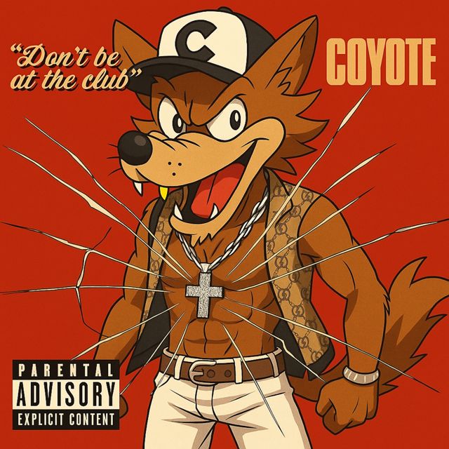 Coyote - 'Don't Be At The Club' [Ringtone]