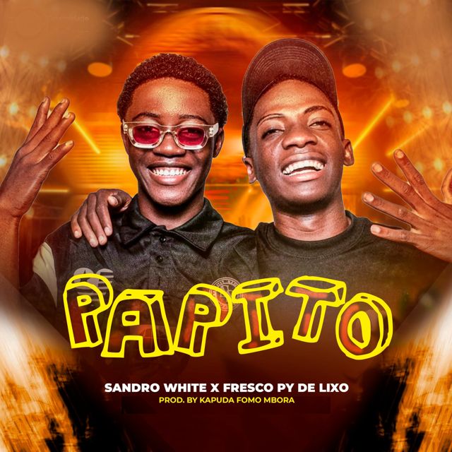 Sandro White - 'Papito (feat. Fresco Py De Lixo)' [Ringtone]