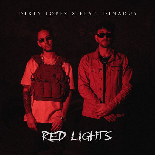 Dirty Lopez X - 'Red Lights (feat. Dinadus)' [Ringtone]