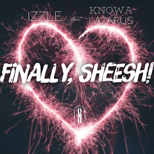 Izzle - 'Finally, Sheesh! (feat. RS Obligar & Knowa Lazarus)' [Ringtone]