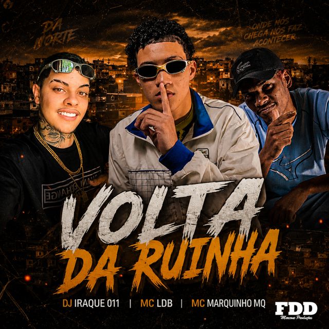 MC MARQUINHO MQ - 'Volta Da Ruinha (feat. DJ Iraque 011 & MC LDB & FDD Marcone)' [Ringtone]