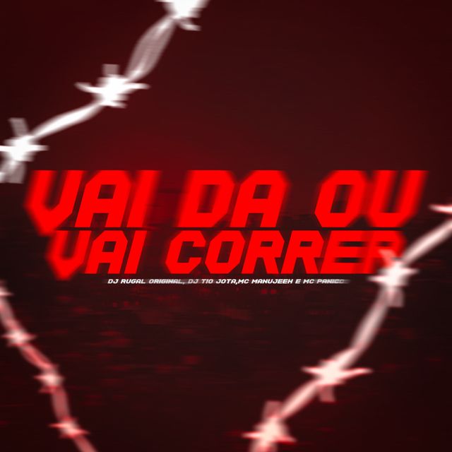 DJ Rugal Original - 'Vai Da Ou Vai Correr (feat. DJ Tio Jota & MC Manujeeh & MC Pânico)' [Ringtone]