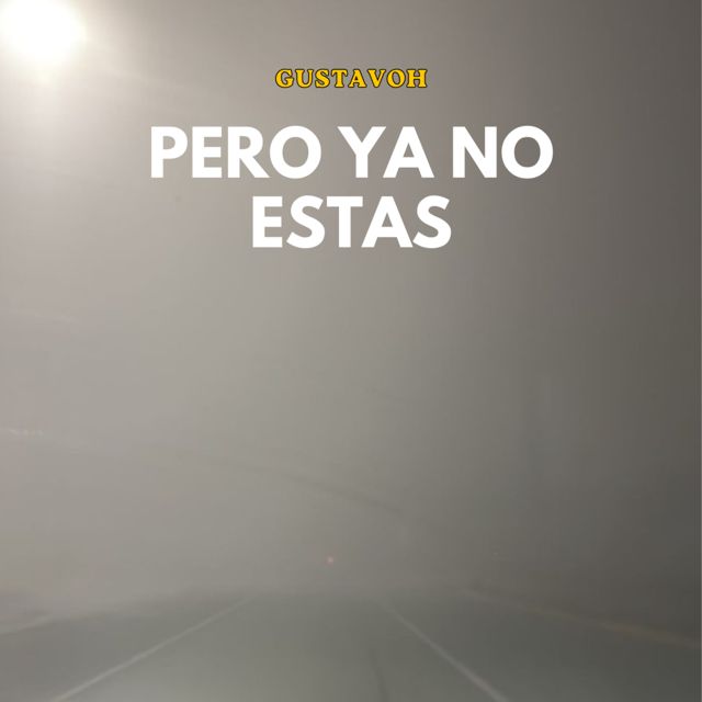 GustavoH - 'Pero ya no estas' [Ringtone]