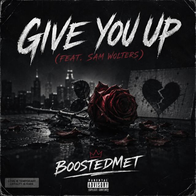 BoostedMet - 'Give You Up (feat. Sam Wolters)' [Ringtone]