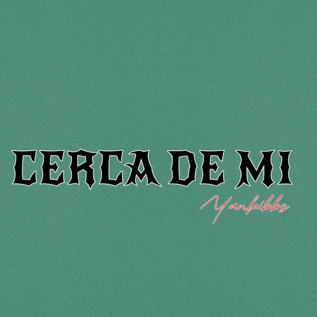 Yankibbs - 'Cerca de mi' [Ringtone]