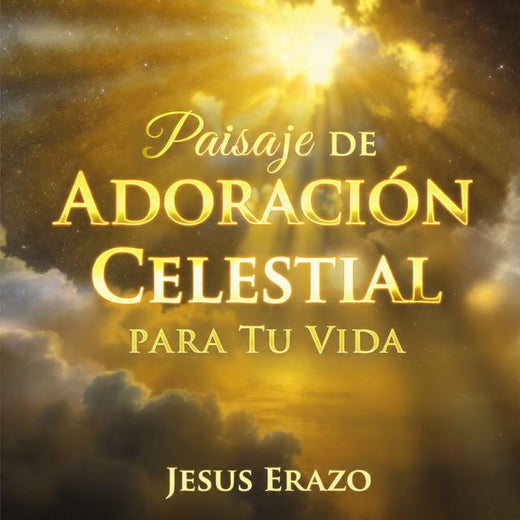 Jesus Erazo - 'Paisaje de Adoracion Celestial para Tu Vida' [Ringtone]