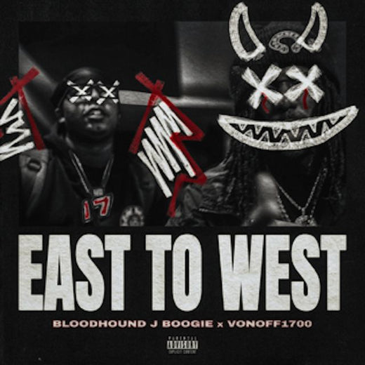 Bloodhound J Boogie - 'East to West (feat. VonOff1700)' [Ringtone]