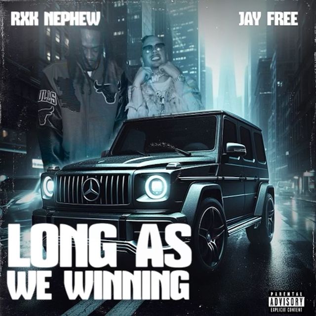 Rxknephew - 'Long As We Winning (feat. Jay Free)' [Ringtone]