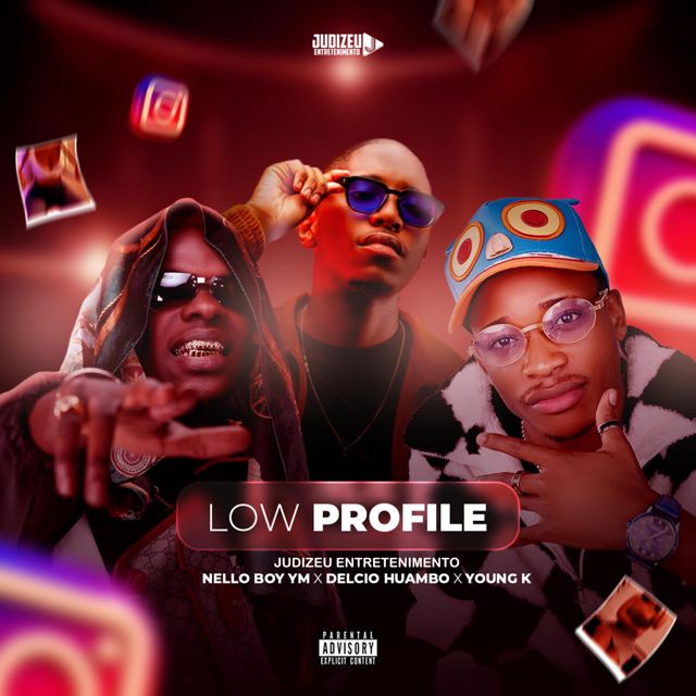 Judizeu Entretenimento - 'LOW PROFILE (feat. Nello Boy YM & Délcio Huambo & YoungK)' [Ringtone]