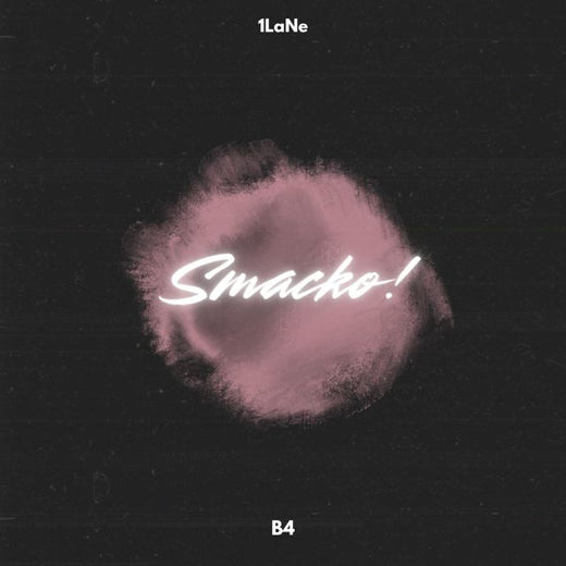 1LaNe - 'Smacko! (feat. B4)' [Ringtone]