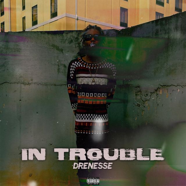 Drenesse - 'In Trouble' [Ringtone]