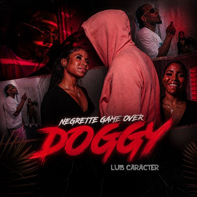 Negrette Game Over - 'Doggy (feat. Luis Caracter)' [Ringtone]