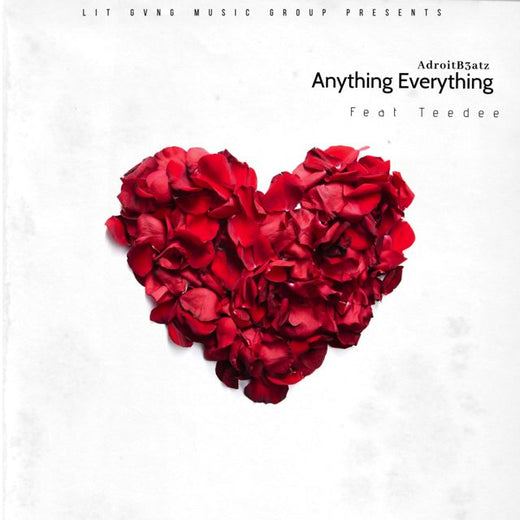 AdroitB3atz - 'Anything Everything (feat. Teedee)' [Ringtone]