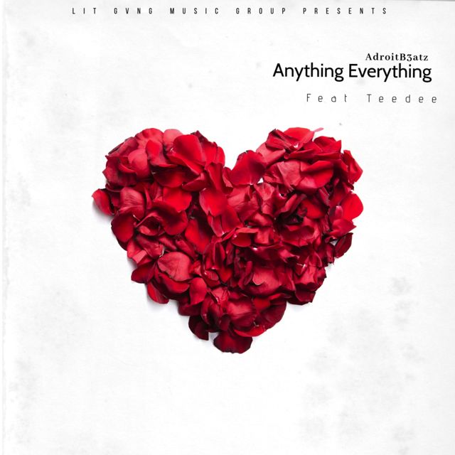 AdroitB3atz - 'Anything Everything (feat. Teedee)' [Ringtone]