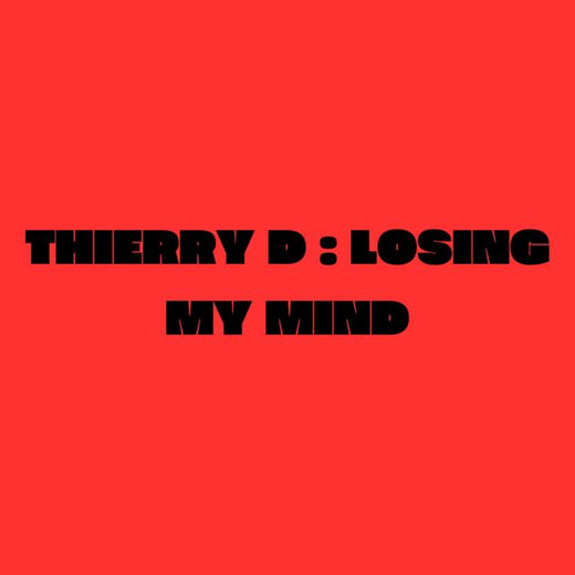 Thierry D - 'LOSING MY MIND (EXTENDED VIP)' [Ringtone]