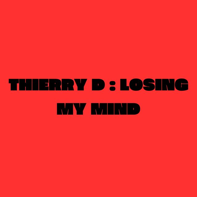 Thierry D - 'LOSING MY MIND (EXTENDED VIP)' [Ringtone]
