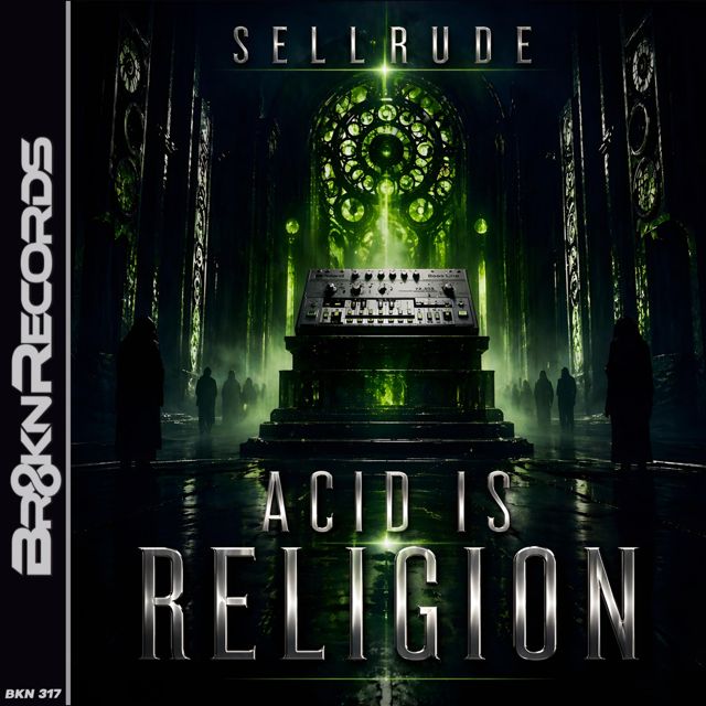 Sellrude - 'Acid Is Religion' [Ringtone]
