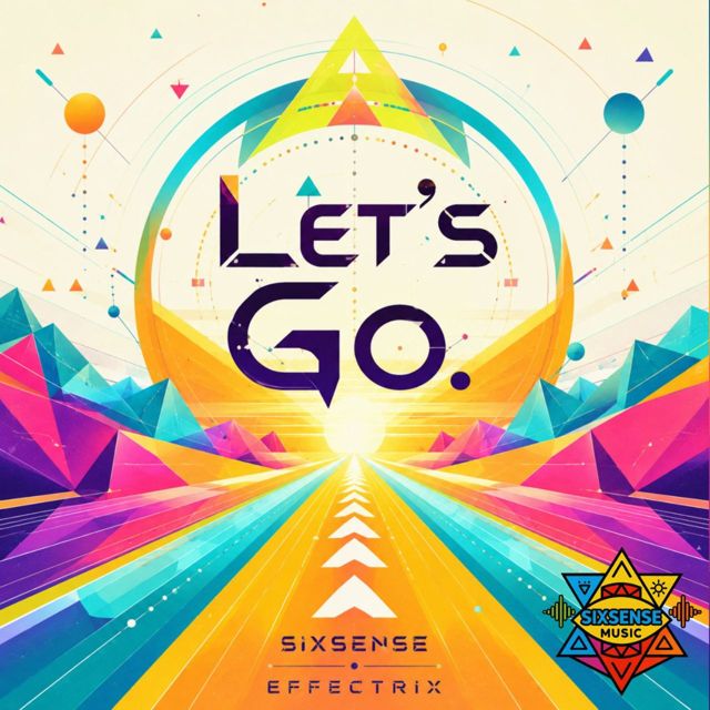 Sixsense - 'Let's Go (feat. Effectrix)' [Ringtone]