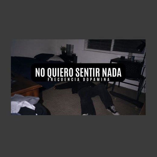 Frecuencia Dopamina - 'no quiero sentir nada' [Ringtone]