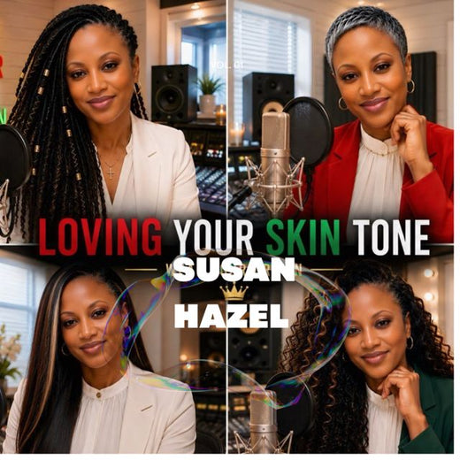 Susan Hazel - 'Loving your skin tone' [Ringtone]