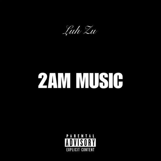 Luh Zu - '2AM MUSIC! (feat. Lil Sobe & NateDraggin) (feat. Lil Sobe, Natedraggin)' [Ringtone]