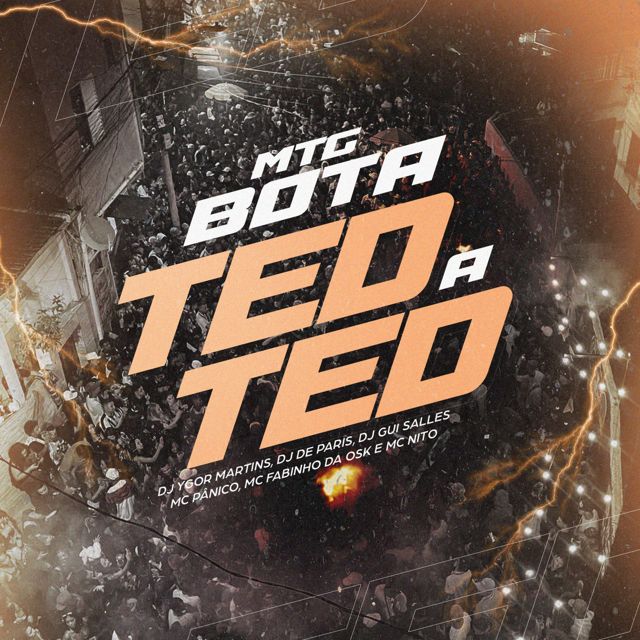 DJ YGOR MARTINS - 'MTG - BOTA TED A TED (feat. DJ GUI SALLES & DJ DE PARIS & MC PÂNICO & MC FABINHO DA OSK & MC NITO)' [Ringtone]